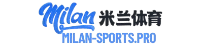 米兰体育·「中国」官方网站-AC MILANSPORTS